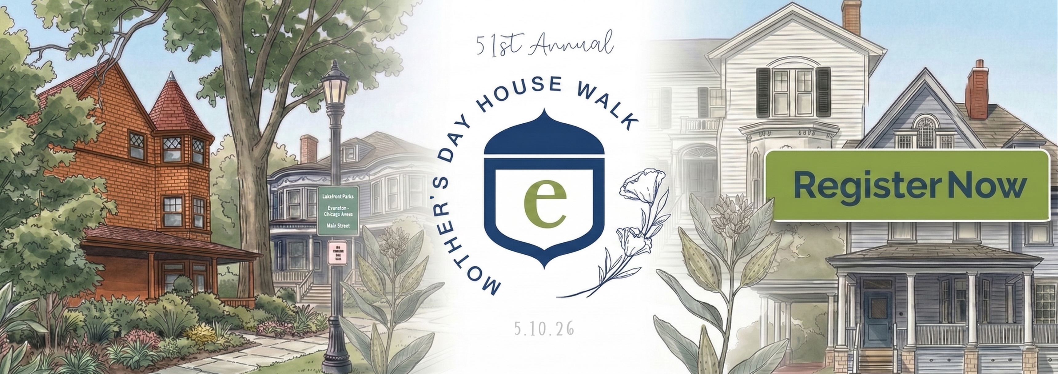 Illustrated banner for Evanston History Center’s 51st Annual Mother’s Day House Walk on May 10, 2026, featuring historic Evanston homes and a “Register Now” button.