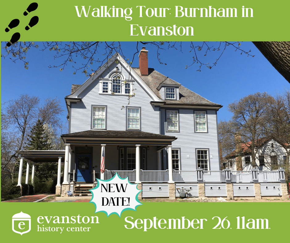 Event graphic for "Walking Tour: Burnham in Evanston," taking place on a new date of September 26 at 11am, featuring a photo of a light blue two-story historic house.