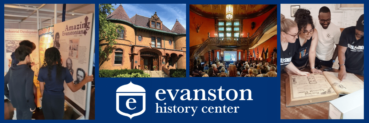 Four-panel banner for Evanston History Center featuring visitors viewing exhibit panels, the historic Dawes House exterior, an indoor presentation in a ornate wooden hall, and researchers examining archival ledger books, above the EHC acorn logo and text.